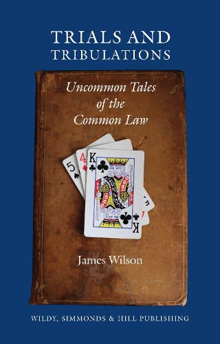Cover image for Trials and Tribulations: Uncommon Tales of the Common Law