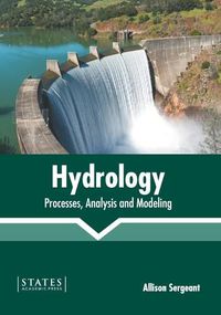Cover image for Hydrology: Processes, Analysis and Modeling