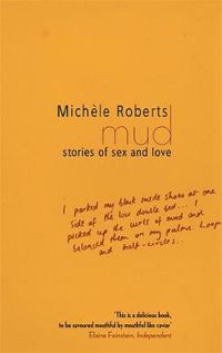 Cover image for Mud: Stories of Sex and Love