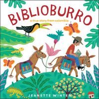 Cover image for Biblioburro: A True Story from Colombia
