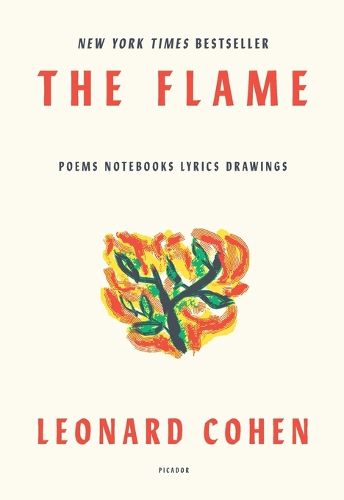 Cover image for The Flame: Poems Notebooks Lyrics Drawings