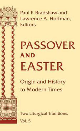 Cover image for Passover and Easter: Origin and History to Modern Times