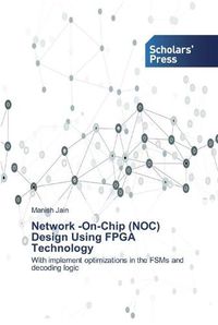 Cover image for Network -On-Chip (NOC) Design Using FPGA Technology