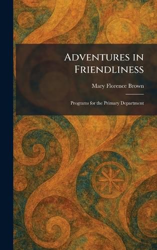 Cover image for Adventures in Friendliness