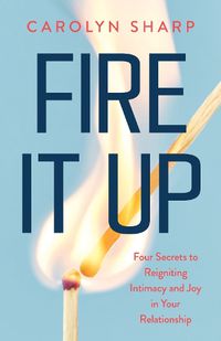 Cover image for Fire It Up