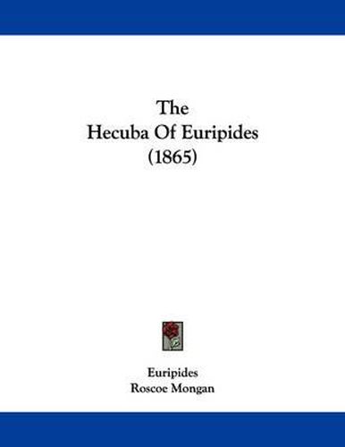 Cover image for The Hecuba of Euripides (1865)