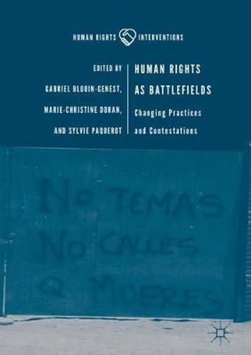 Cover image for Human Rights as Battlefields: Changing Practices and Contestations