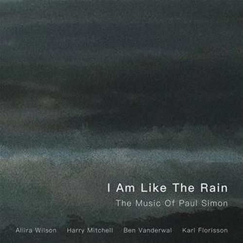 I Am Like The Rain The Songs Of Paul Simon