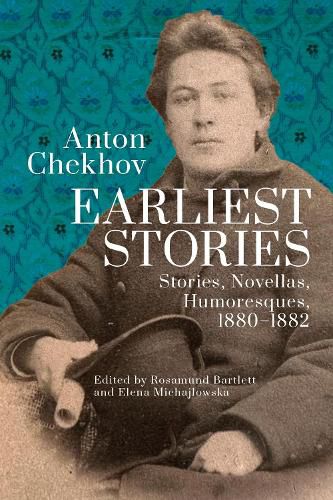 Cover image for Anton Chekhov. Earliest Stories: Chekhov's Complete Collected Works, vol. 1
