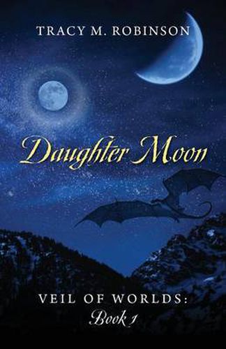 Cover image for Daughter Moon: Veil of Worlds - Book 1