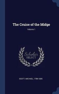Cover image for The Cruise of the Midge; Volume 1