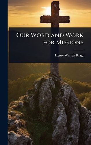 Cover image for Our Word and Work for Missions