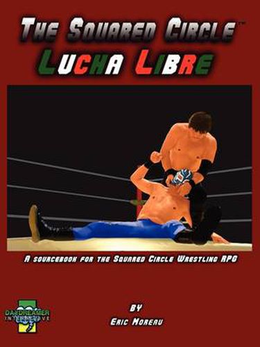 Cover image for The Squared Circle: Lucha Libre