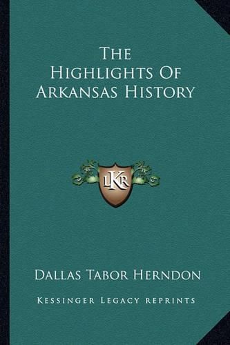 Cover image for The Highlights of Arkansas History