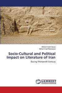 Cover image for Socio-Cultural and Political Impact on Literature of Iran