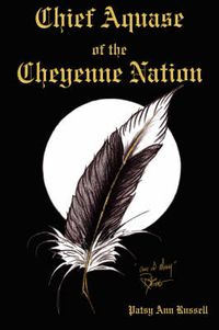 Cover image for Chief Aquase of the Cheyenne Nation