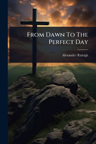 Cover image for From Dawn To The Perfect Day