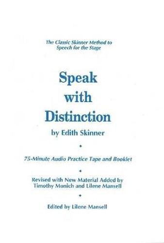 Cover image for Speak with Distinction: The Classic Skinner Method to Speech on the Stage