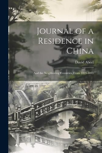 Cover image for Journal of a Residence in China