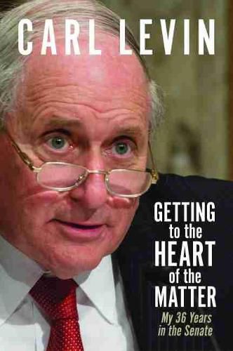 Cover image for Getting to the Heart of the Matter: My 36 Years in the Senate