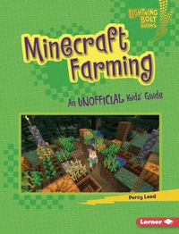 Cover image for Minecraft Farming: An Unofficial Kids' Guide