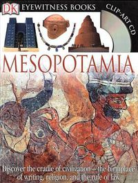 Cover image for DK Eyewitness Books: Mesopotamia: Discover the Cradle of CivilizationaEURO the Birthplace of Writing, Religion, and the