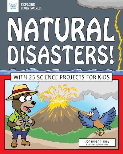 Cover image for Natural Disasters!: With 25 Science Projects for Kids