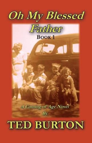 Cover image for Oh My Blessed Father - Book 1: A Coming of Age Novel