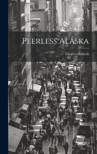Cover image for Peerless Alaska