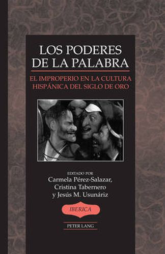 Cover image for Los Poderes de la Palabra: El Improperio en la Cultura Hispanica del Siglo de Oro