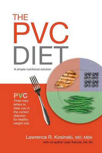 Cover image for The PVC Diet: A Simple Nutritional Solution