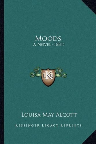 Cover image for Moods Moods: A Novel (1881) a Novel (1881)