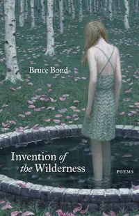 Cover image for Invention of the Wilderness: Poems