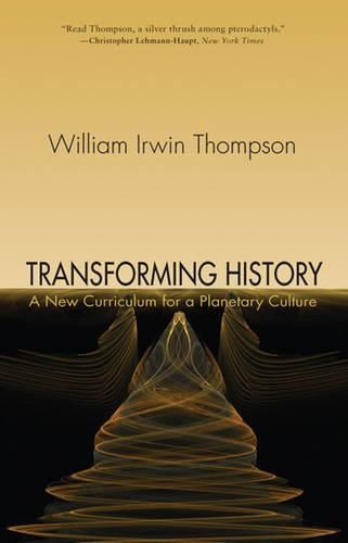 Cover image for Transforming History: A New Curriculum for a Planetary Culture