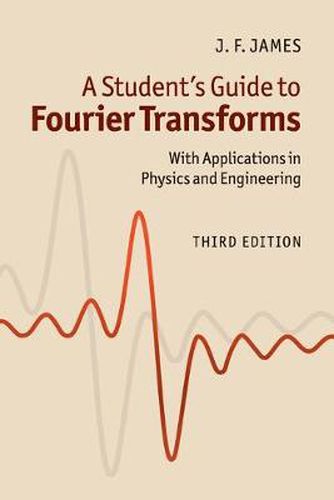 Cover image for A Student's Guide to Fourier Transforms: With Applications in Physics and Engineering