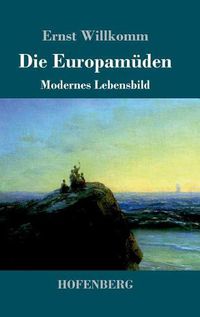 Cover image for Die Europamuden: Modernes Lebensbild