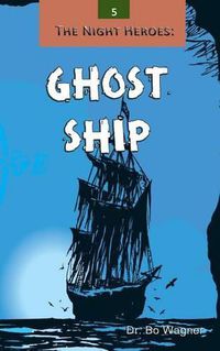 Cover image for The Night Heroes: Ghost Ship