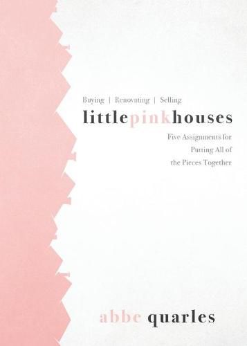 Cover image for Little Pink Houses: Five Assignments for Putting All of the Pieces Together