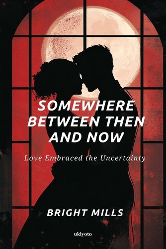 Cover image for Somewhere Between Then and Now (Edition1)
