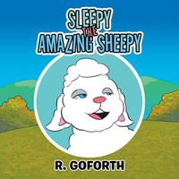 Cover image for Sleepy the Amazing Sheepy