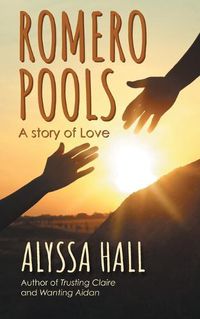 Cover image for Romero Pools: A Story of Love