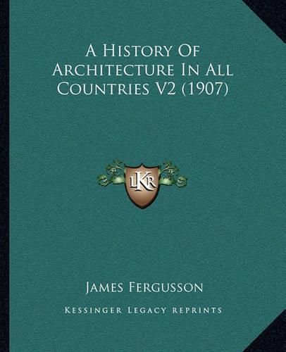 A History of Architecture in All Countries V2 (1907)