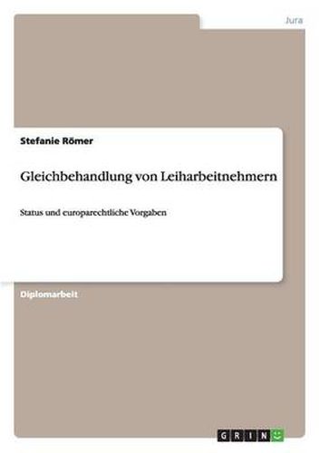 Cover image for Gleichbehandlung von Leiharbeitnehmern: Status und europarechtliche Vorgaben