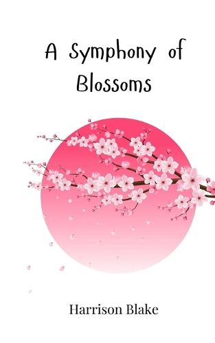 Cover image for A Symphony of Blossoms