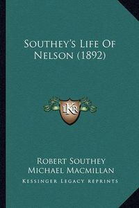 Cover image for Southey's Life of Nelson (1892)