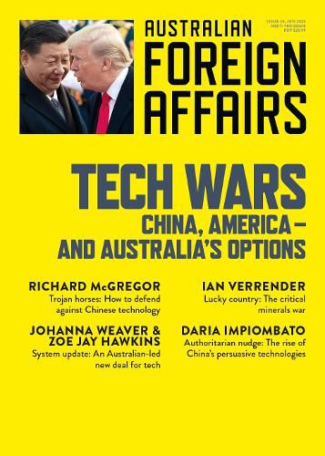 Cover image for Tech Wars: China, America-and Australia's Options: Australian Foreign Affairs Issue 24