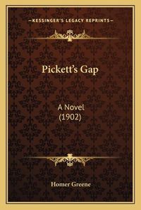 Cover image for Pickett's Gap: A Novel (1902)