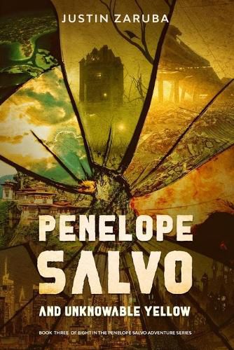 Cover image for Penelope Salvo and Unknowable Yellow: Book 3 in the Penelope Salvo adventure series