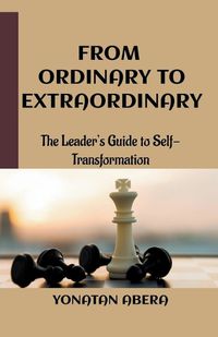 Cover image for From Ordinary to Extraordinary