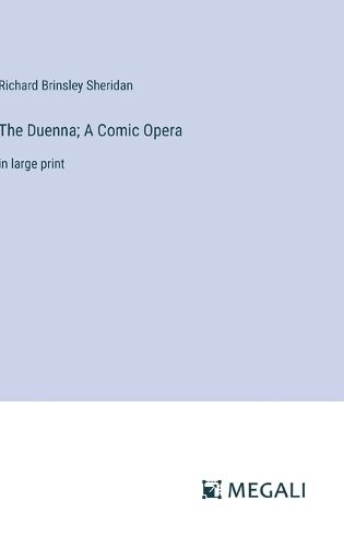 Cover image for The Duenna; A Comic Opera